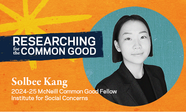 Solbee Kang Researching for the Common Good